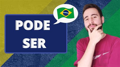 Como Utilizar A Express O Pode Ser Em Portugu S Vou Aprender