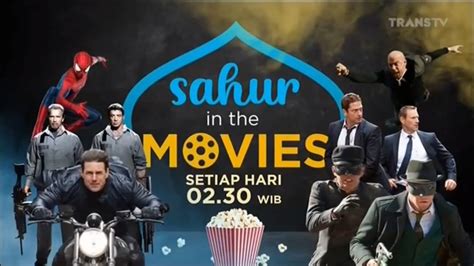 Kompilasi Promo Trans TV Sahur In The Movies YouTube