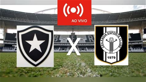 Botafogo X CeilÂndia Ao Vivo Com Imagens Copa Do Brasil 3° Fase Youtube