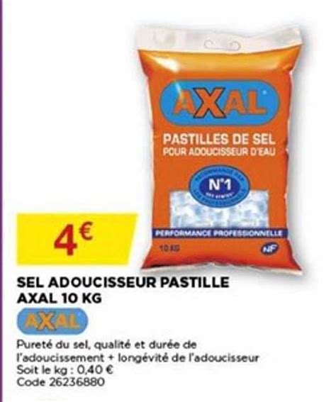 Offre Sel Adoucisseur Pastille Axal Kg Chez Bricomarche Hot