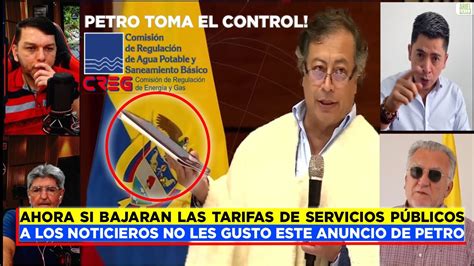 Petro Toma El Control Ahora Si Bajar N Tarifas De Servicios P Blicos