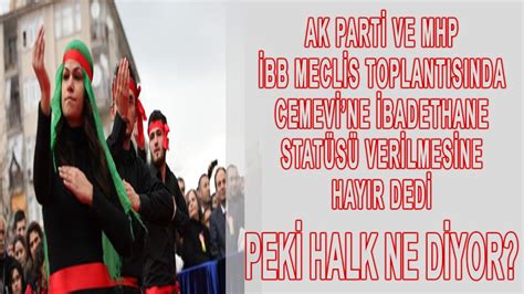 Alevi Yurtta Lar Ak Part Ve Mhp Nin Bb Meclis Yelerine Ok K Rg N Ve