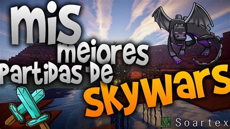 Mis Mejores Partidas De Sky Wars 7 YouTube