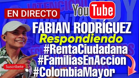 En Vivo Respuestas Renta Ciudadana Familias En Acci N Youtube