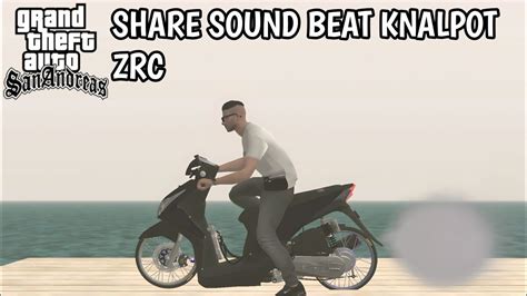 SHARE SOUND BEAT KNALPOT ZRC GTA SA Di Android YouTube