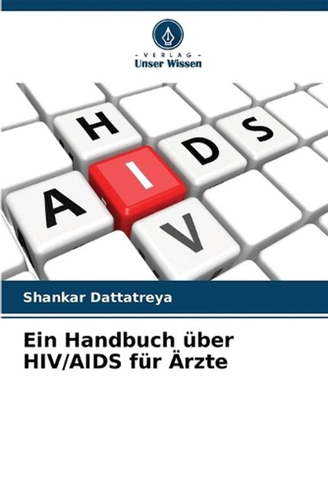 Ein Handbuch Ber Hiv Aids Fr Rzte By Shankar Dattatreya Paperback Book