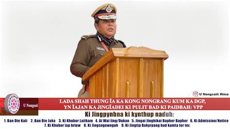 Lada Shah Thung Ka Kong Nongrang Kum Ka Dgp Yn Ajan Ka Jing Adei Ki