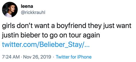 Girls Dont Want A Boyfriend They Just Want Justin Bieber To Go On Tour Again Girls Dont Want