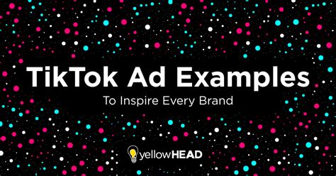 The Best Examples Of Tiktok Ads For Brands Yellowhead