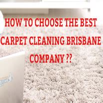 How To Choose The Best Carpet Cleaning Brisbane Company Best Carpet