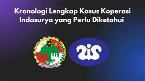 Kronologi Lengkap Kasus Koperasi Indosurya Yang Perlu Diketahui