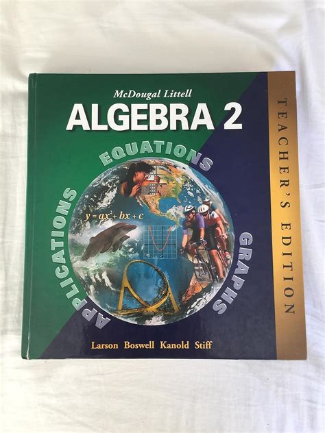 Mcdougal Littell Algebra 2 Teacher S Edition Larson Ron Boswell Laurie Kanold Timothy D