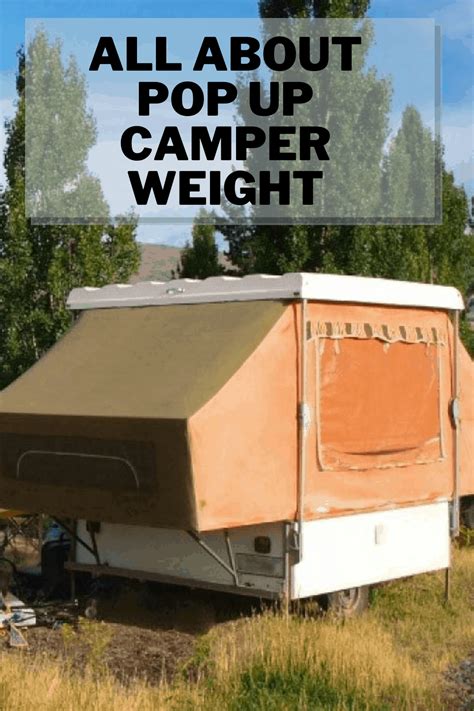 How Heavy Is A Pop Up Camper? | CamperAdvise