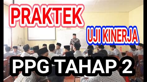 PRAKTEK PEMBELAJARAN UJI KINERJA UKIN PPG DALJAB TAHAP 2 TAHUN 2022