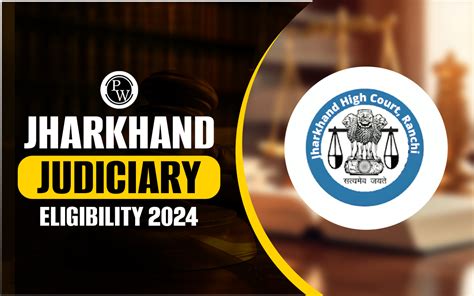 Jharkhand Judiciary Eligibility 2024 Age Limit Nationality