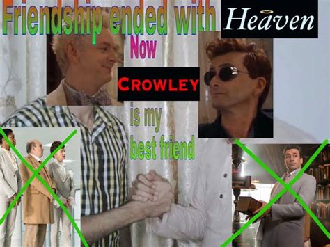 Friendship Ended With Heaven Now Crowley Is My Best Friend Blank