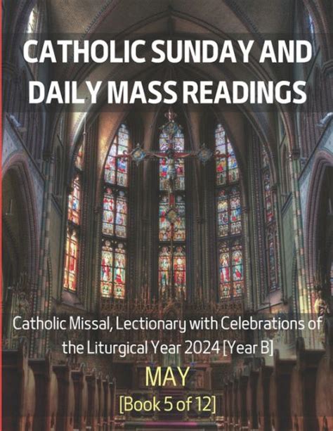 Catholic Sunday And Daily Mass Readings For May 2024 Catholic Missal