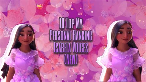 Top 10 My Personal Ranking Isabela Voices Encanto 2021 Final Youtube