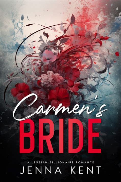 Carmens Bride A Lesbian Billionaire Romance Jenna Kent Books