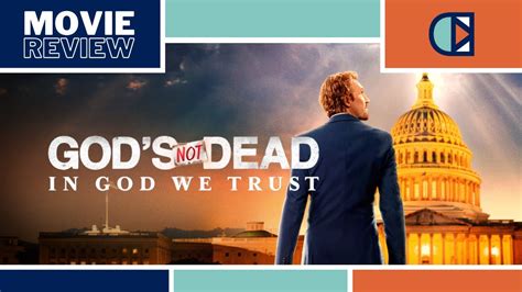 Gods Not Dead In God We Trust Christian Movie Review Gods Not