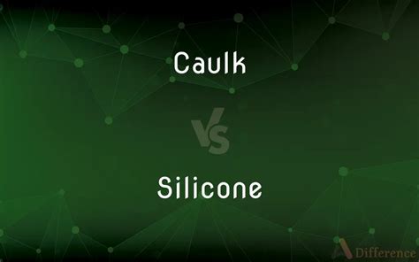 Caulk vs. Silicone — What’s the Difference?