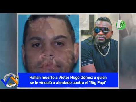 Hallan Muerto A V Ctor Hugo G Mez Vinculado A Atentado Contra El Big