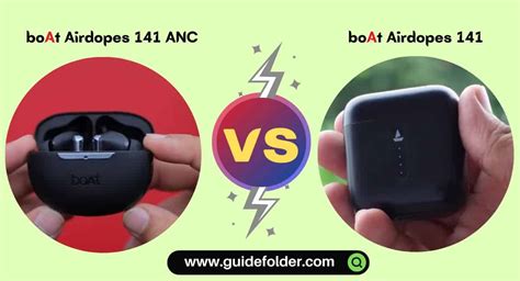 boAt Airdopes 141 ANC vs boAt Airdopes 141 Which is better?