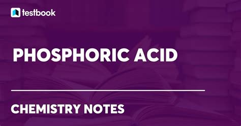 Phosphoric Acid Definition Formula Properties Applications