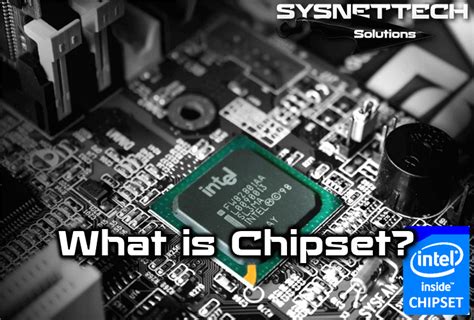 What is a Chipset? | Definition & Features!