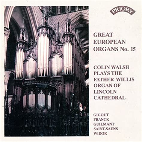 Play Great European Organs Vol 15 Lincoln Cathedral By Colin Walsh On Amazon Music