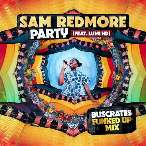 Party Feat Lumi HD Buscrates Funked Up Mix Sam Redmore