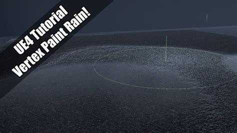 Ue4 Tutorial Vertex Paint Rain Material Youtube