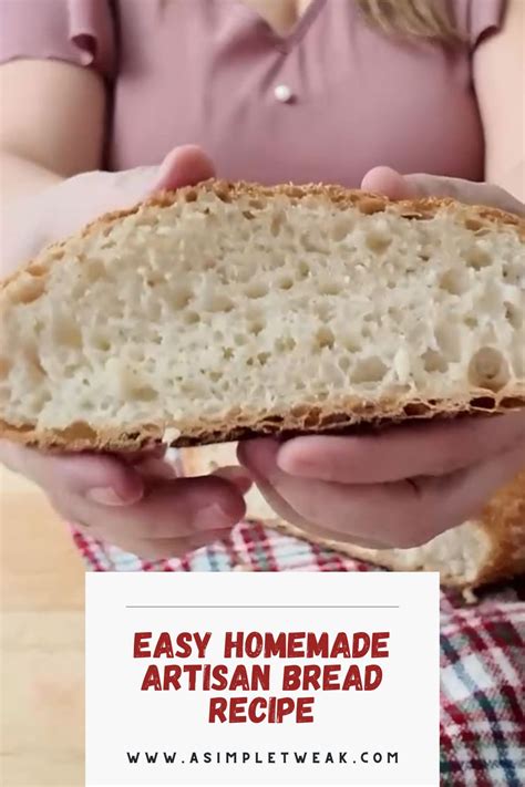 Easy Homemade Artisan Bread Recipe A Simple Tweak