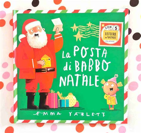 La Posta Di Babbo Natale Di Emma Yarlett Il Mondo Di Chri