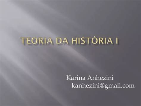 Ppt Teoria Da História I Powerpoint Presentation Free Download Id