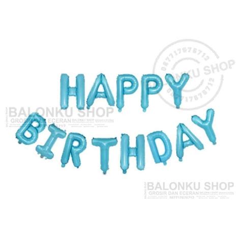 Jual Balon Foil Huruf Happy Birthday Set Biru Polos Di Seller Balonku