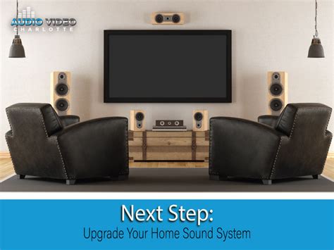 Next Step: Upgrade Your Home Sound System - Audio Video Charlotte | TV