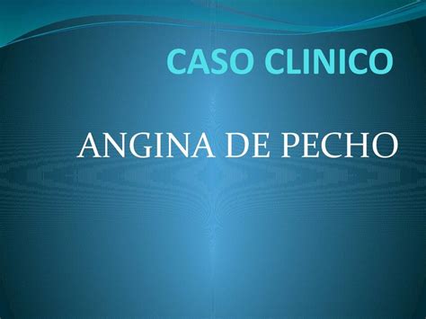 Caso clínico angina de pecho Thalia Nicole Luciano Requejo uDocz