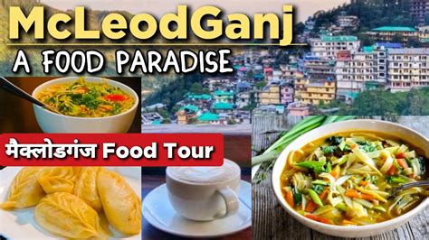 Mcleod Ganj Food Tour Cafe In Mcleod Ganj Best Eating Places In