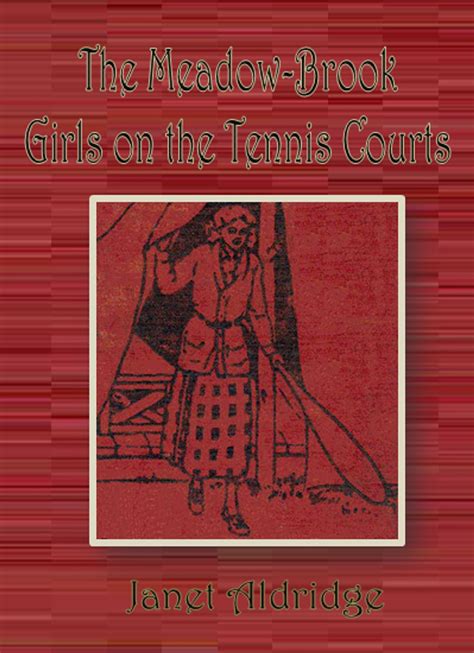 The Meadow-Brook Girls on the Tennis Courts eBook by Janet Aldridge