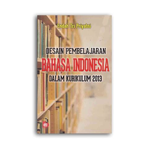 Jual Buku Desain Pembelajaran Bahasa Indonesia Dalam Kurikulum