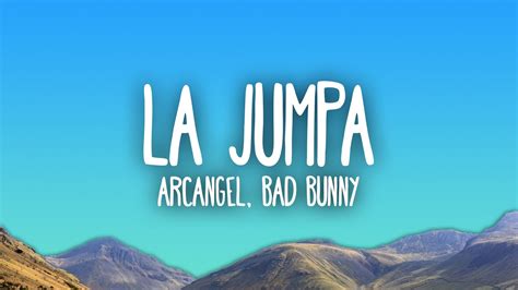 Arcangel Bad Bunny La Jumpa YouTube Music