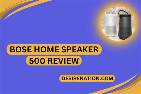 Bose Home Speaker 500 Review | Desire Nation