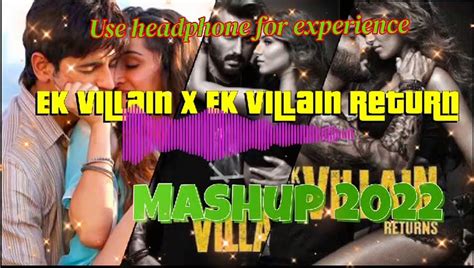 Ek Villain X Ek Villain Return Mashup 3d Songs Video Dailymotion