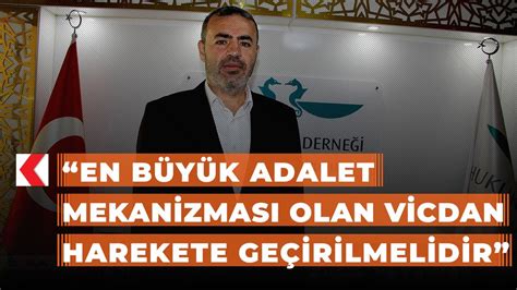 Hukukçu Işık En büyük adalet mekanizması olan vicdan harekete