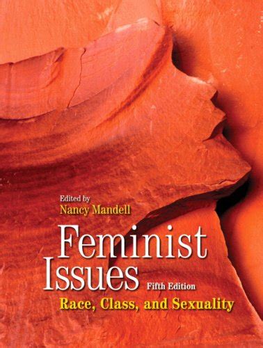 Feminist Issues Race Class And Sexuality 5th Edition Mandell