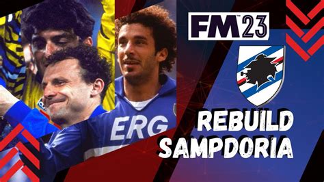 Scoviamo I Nuovi Gemelli Del Gol Sampdoria Rebuild Football Manager