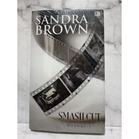 Jual Smash Cut Dramatis Novel Sandra Brown Shopee Indonesia