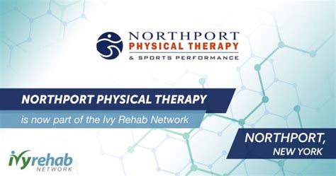 Northport Physical Therapy Has Joined The Ivy Rehab Network