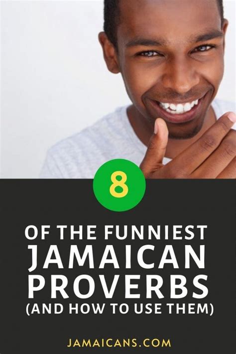 8 Of The Funniest Jamaican Proverbs And How To Use Them Artofit